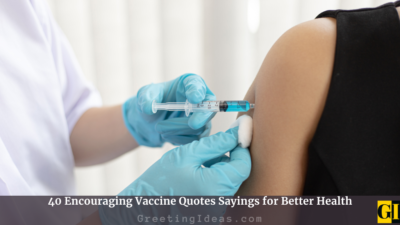 40 Encouraging Vaccine Quotes Sayings for Better Health
