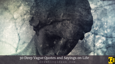 30 Deep Vague Quotes and Sayings on Life