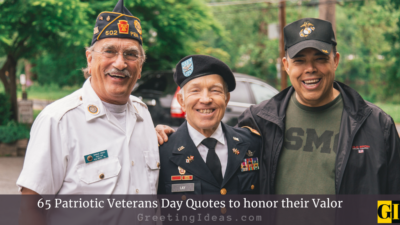 65 Patriotic Veterans Day Quotes to honor their Valor