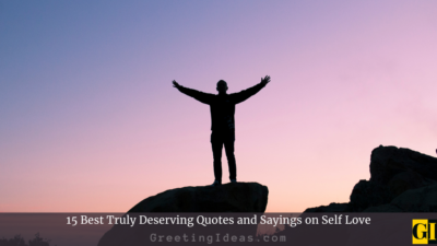 15 Best Truly Deserving Quotes on Self Love