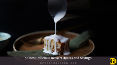 50 Best Delicious Dessert Quotes and Sayings