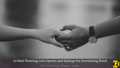 50 Best Wanting Love Quotes for Everlasting Bond