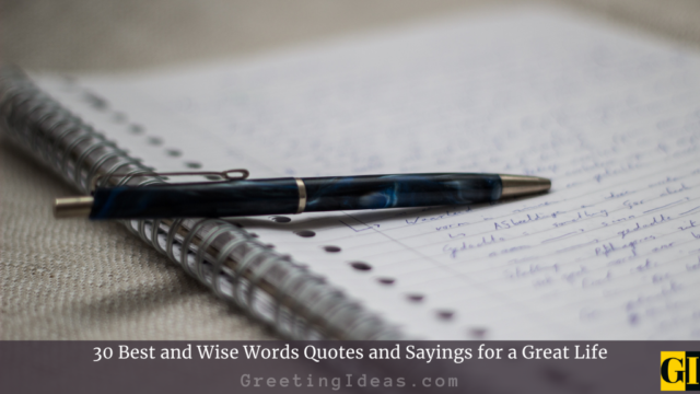 30 Best and Wise Words Quotes and Sayings for a Great Life