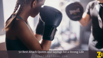 50 Best Attack Quotes Sayings For A Strong Life