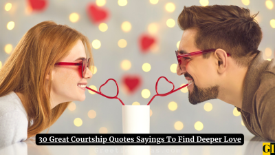 30 Great Courtship Quotes Sayings To Find Deeper Love