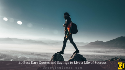 40 Best Dare Quotes and Sayings to Live a Life of Success