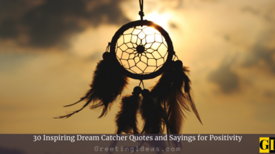 30 Inspiring Dream Catcher Quotes and Sayings for Positivity