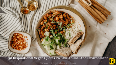 50 Inspirational Vegan Quotes To Save Animal And Environment
