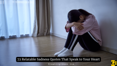 72 Relatable Sadness Quotes That Speak to Your Heart