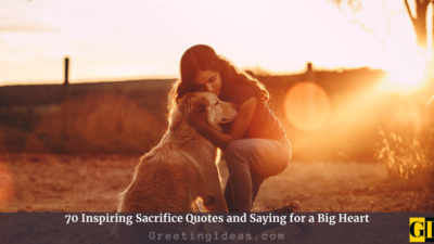 70 Inspiring Sacrifice Quotes and Saying for a Big Heart