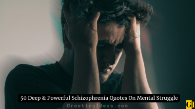 50 Deep & Powerful Schizophrenia Quotes On Mental Struggle