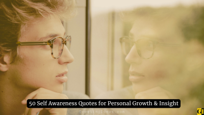 50 Self Awareness Quotes for Personal Growth & Insight