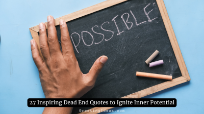 27 Inspiring Dead End Quotes to Ignite Inner Potential