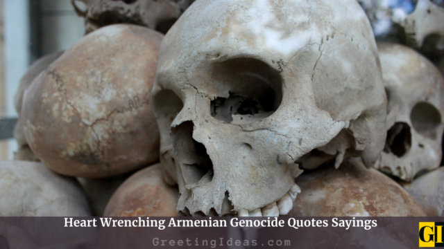 Heart Wrenching Armenian Genocide Quotes Sayings