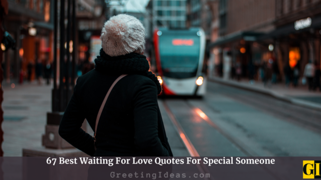 67 Best Waiting For Love Quotes For Special Someone