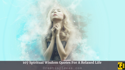 107 Spiritual Wisdom Quotes For A Relaxed Life