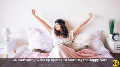 26 Motivating Wake Up Quotes To Start Day On Happy Note