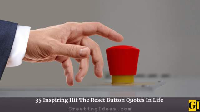 35 Inspiring Hit The Reset Button Quotes In Life