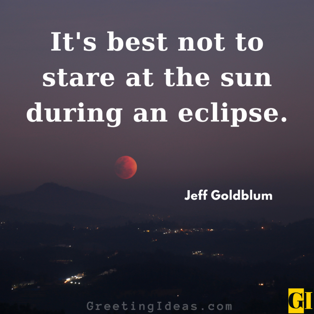 25 Spectacular Eclipse Quotes For The Astronomy Lovers