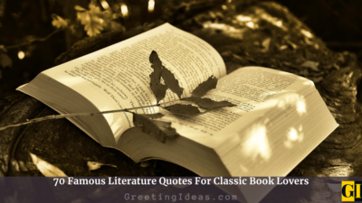 70 Famous Literature Quotes For Classic Book Lovers