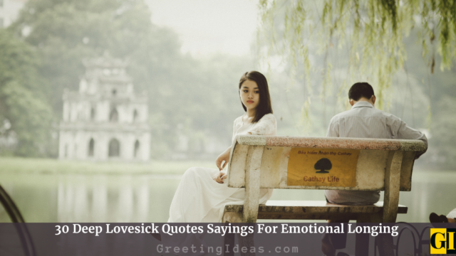 30 Deep Lovesick Quotes Sayings On Emotional Longing