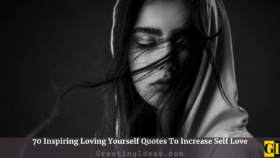 70 Inspiring Loving Yourself Quotes To Increase Self Love
