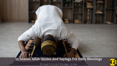 35 Islamic Allah Quotes And Sayings For Daily Blessings