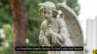 70 Guardian Angels Quotes To Feel Calm And Secure