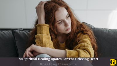 80 Spiritual Healing Quotes For The Grieving Heart
