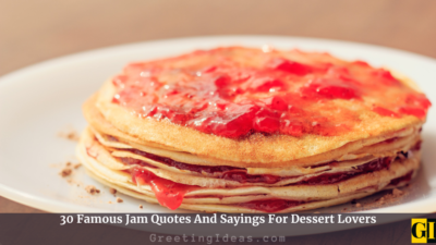 30 Famous Jam Quotes And Sayings For Dessert Lovers
