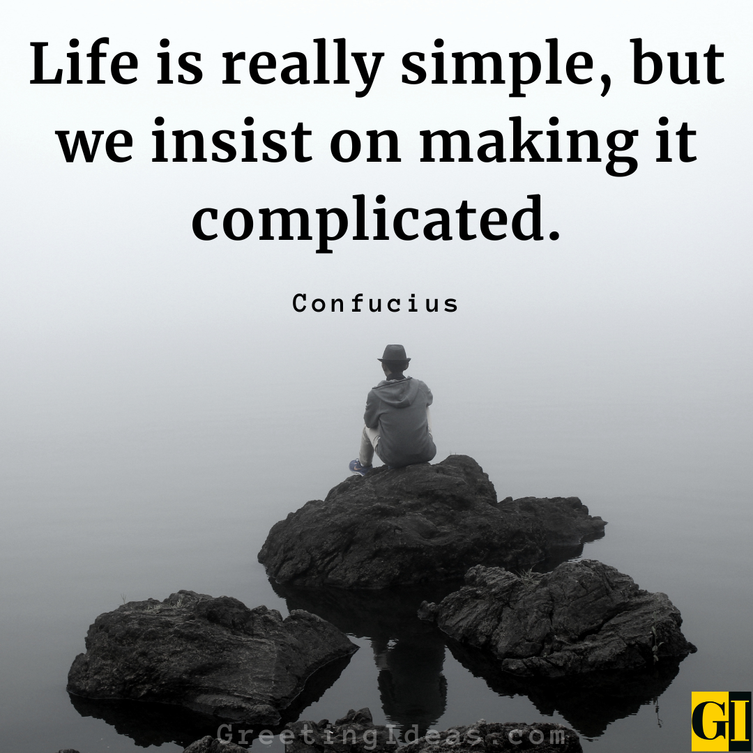 80 Great Keep It Simple Quotes For A Tension Free Life