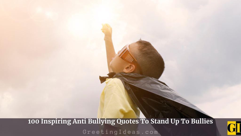Anti Bullying Quotes
