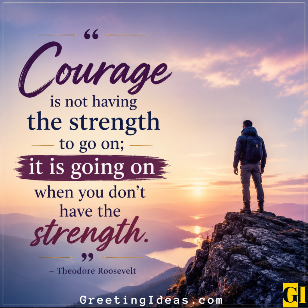 Man with backpack standing on a mountain summit at golden sunset, with Theodore Roosevelt quote defining courage as continuing without strength