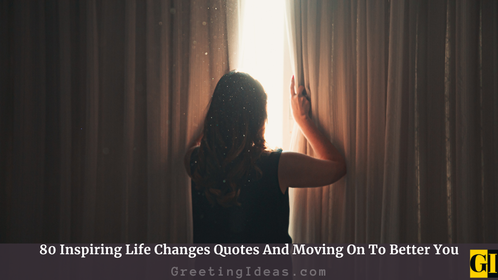 Life Changes Quotes