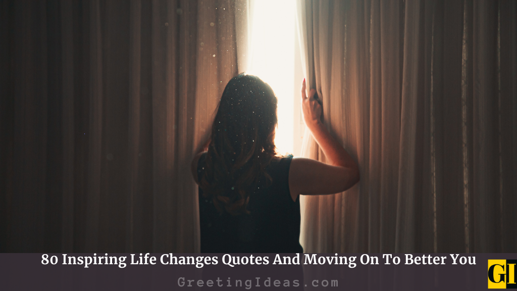 80-inspiring-life-changes-quotes-and-moving-on-to-better-you