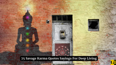 75 Savage Karma Quotes Sayings For Deep Living