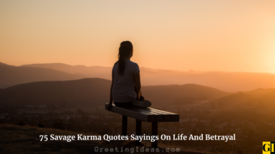 75 Savage Karma Quotes Sayings On Life And Betrayal