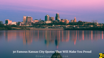 30 Famous Kansas City Quotes That Will Make You Proud