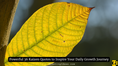 Powerful 36 Kaizen Quotes to Inspire Your Daily Growth Journey
