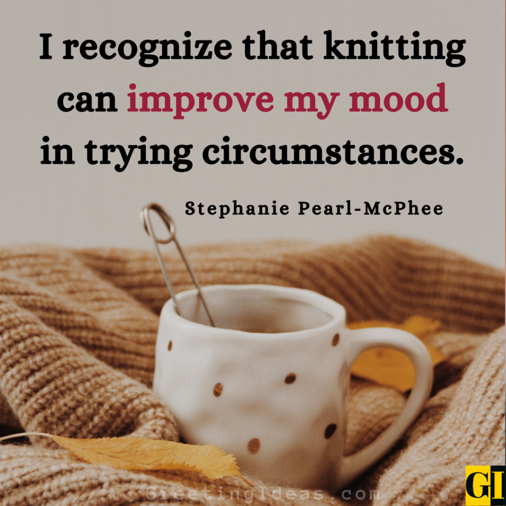 Knitting Quotes Images Greeting Ideas 3