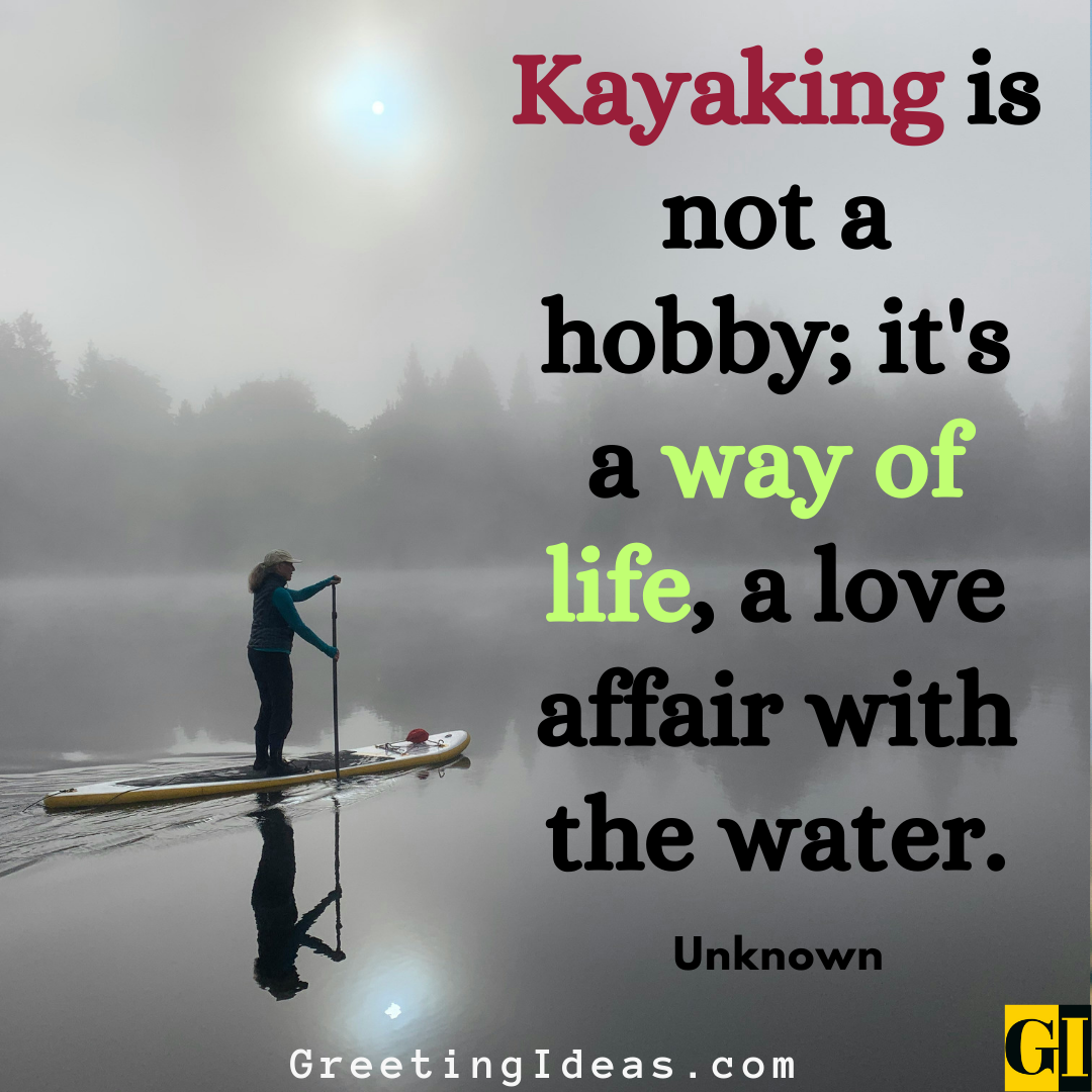 55 Happy Kayaking Quotes To Get Closer With Nature