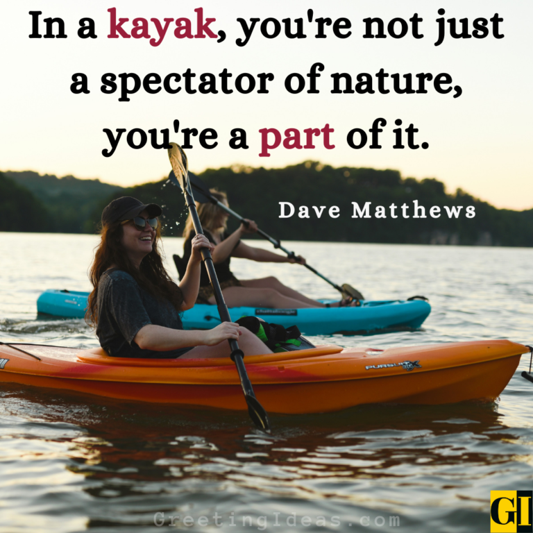 55 Happy Kayaking Quotes To Get Closer With Nature