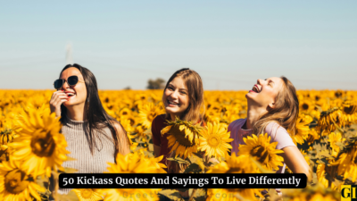 50 Great Kickass Quotes Sayings To Live Differently