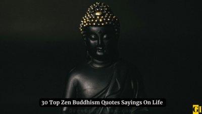 30 Top Zen Buddhism Quotes Sayings On Life