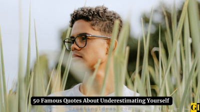 50 Famous Quotes About Underestimating Yourself