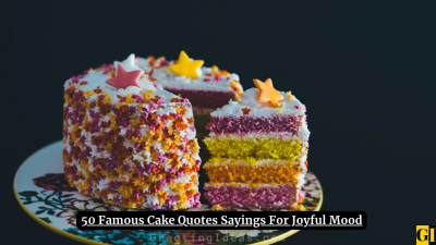 50 Famous Cake Quotes Sayings For Joyful Mood