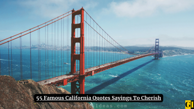 55 Famous California Quotes Sayings To Cherish