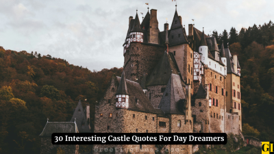 30 Interesting Castle Quotes For Day Dreamers