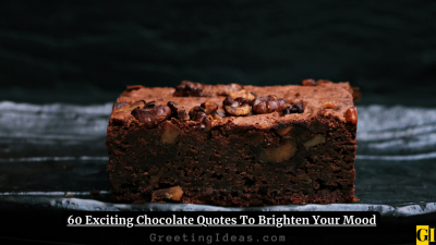 60 Exciting Chocolate Quotes To Brighten Your Mood