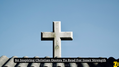 80 Inspiring Christian Quotes To Read For Inner Strength